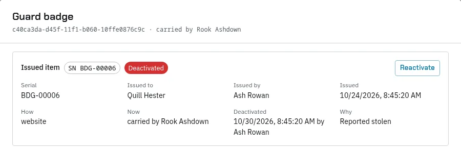 A copy opened from the Inventory tab: Issued item SN BDG-00006, Deactivated, with the serial, issued to Quill Hester by Ash Rowan, how and when, carried now by Rook Ashdown, when it was deactivated and why: Reported stolen, and Reactivate