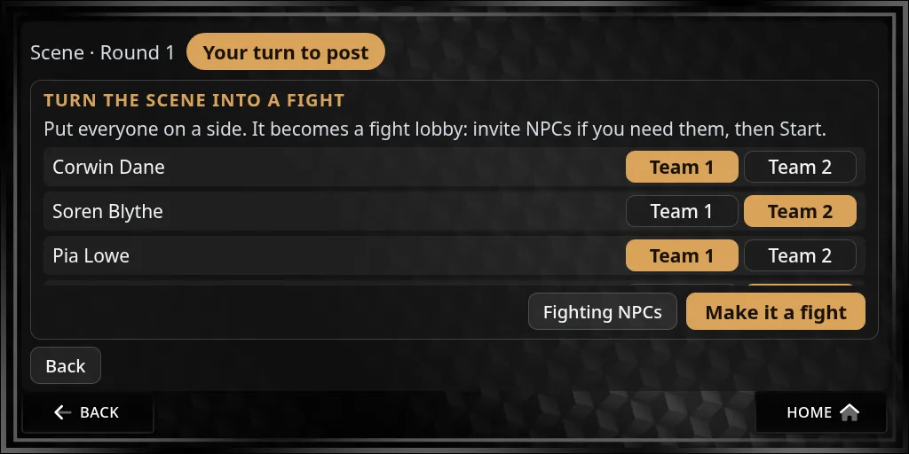 Start fight: each person with Team 1 and Team 2, Fighting NPCs and Make it a fight