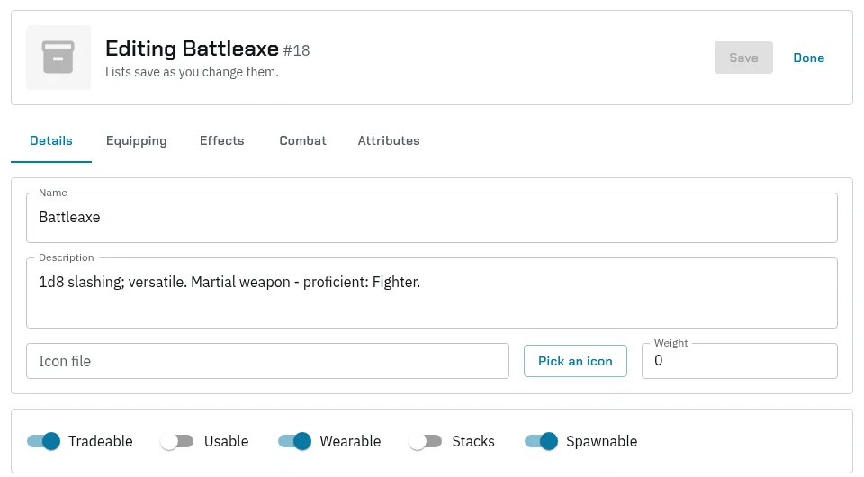 Editing an item: Battleaxe with the Details, Equipping, Effects, Combat and Attributes tabs, its name, description, icon and weight, and the Tradeable, Usable, Wearable, Stacks and Spawnable switches